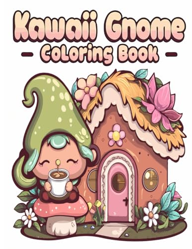 Kawaii Gnome Coloring book: 55 large Print Kawaii Illustrations, bold and easy coloring book for stress relief and relaxation perfect to unwind to. For kids and adults alike von Independently published