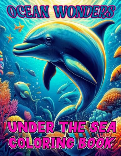 Ocean Wonders: A Delightful Under the Sea Coloring Adventure: 50 Large Print ocean animals coloring book. Perfect for Stress Relief and Relaxation ... excellent for kids and adults of all ages von Independently published
