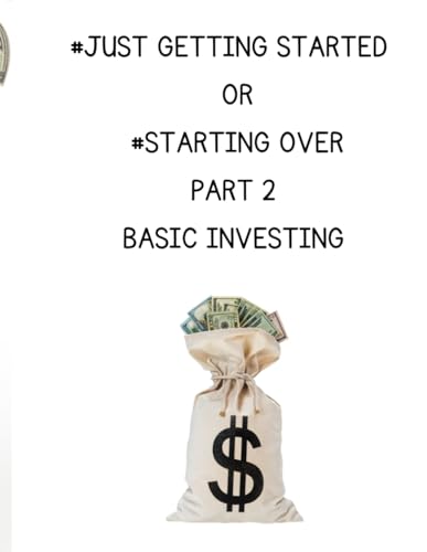 #JUST GETTING STARTED OR #STARTING OVER: PART 2 BASIC INVESTING #JUST GETTING STARTED OR #STARTING OVER: PART 2 BASIC INVESTING von Independent