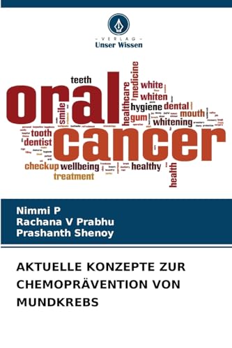 AKTUELLE KONZEPTE ZUR CHEMOPRÄVENTION VON MUNDKREBS: DE von Verlag Unser Wissen