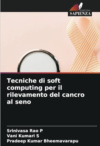 Tecniche di soft computing per il rilevamento del cancro al seno von Edizioni Sapienza
