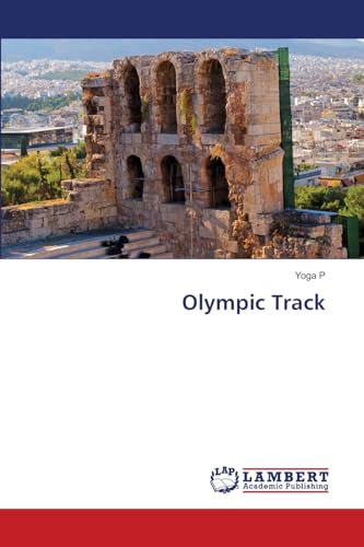 Olympic Track: DE von LAP LAMBERT Academic Publishing