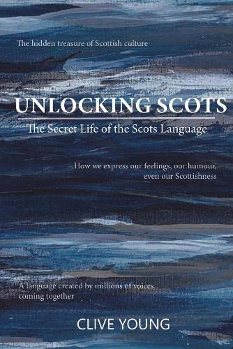 Unlocking Scots: The Secret Life of the Scots Language