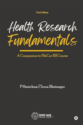 Health Research Fundamentals: A Companion to NIeCer 101 Course (First Edition) von Notion Press