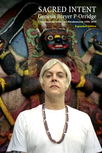 Sacred Intent (Expanded Edition): Conversations with Carl Abrahamsson 1986-2019 von Trapart Books