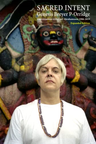 Sacred Intent (Expanded Edition): Conversations with Carl Abrahamsson 1986-2019 von Trapart Books
