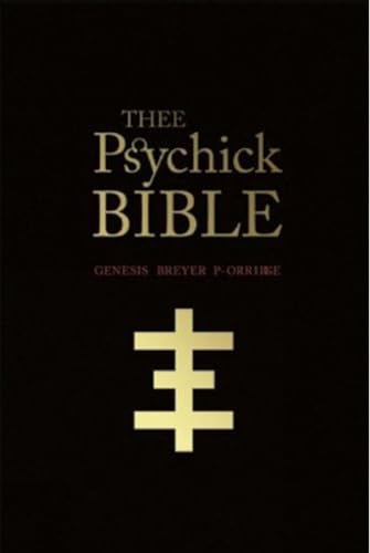 Thee Psychick Bible: Thee Apocryphal Scriptures Ov Genesis Breyer P-Orridge and Thee Third Mind Ov Thee Temple Ov Psychick Youth von Feral House