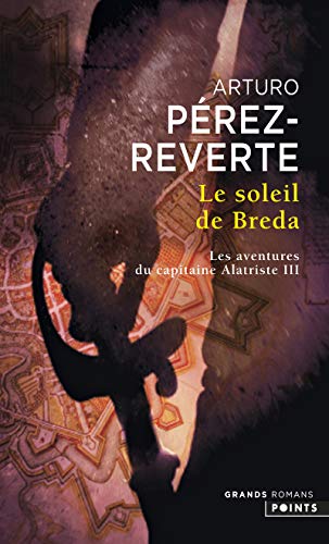 Soleil de Breda. Les Aventures Du Capitaine Alatriste, T. 3(le) T3: Les aventures du capitaine Alatriste III von Contemporary French Fiction