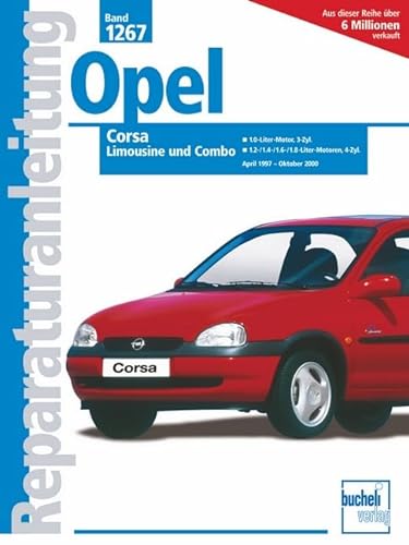 Opel Corsa B: Limousine und Combo.1,0-Liter-Motor, 3 Zylinder. L1,2/1,4/1,6/1,8 Liter-Motoren, 4 Zylinder (Reparaturanleitungen) von Bucheli Verlags AG