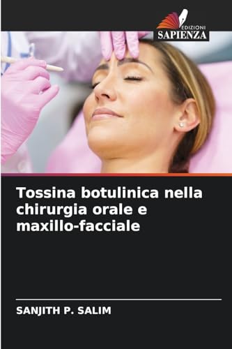 Tossina botulinica nella chirurgia orale e maxillo-facciale: DE von Edizioni Sapienza