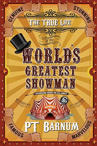 The True Life of the World's Greatest Showman von Creative Texts Publishers, LLC