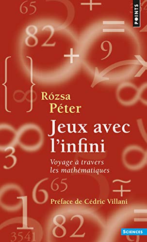 Jeux Avec L'Infini. Voyage Travers Les Math'matiques: Voyage à travers les mathématiques von Contemporary French Fiction