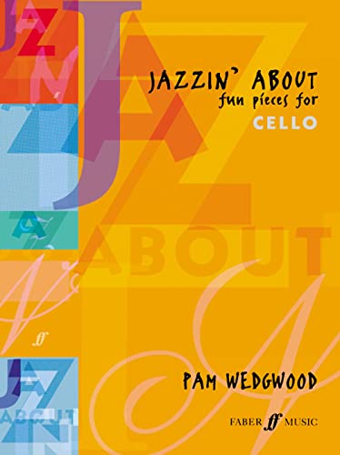 Jazzin' About: Fun Pieces for Cello (Faber Edition: Jazzin' about)