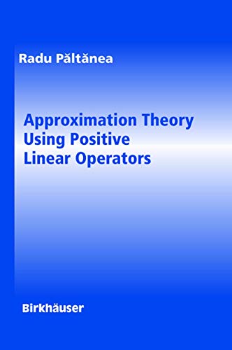Approximation Theory Using Positive Linear Operators von Birkhäuser