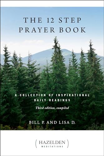 The 12 Step Prayer Book: A Collection of Inspirational Daily Readings (Hazelden Meditations) von Hazelden Publishing & Educational Services