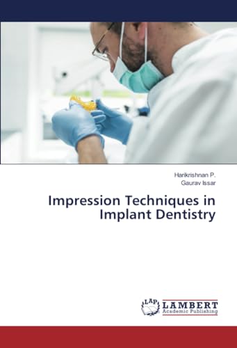 Impression Techniques in Implant Dentistry von LAP LAMBERT Academic Publishing