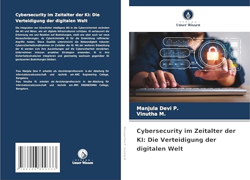 Cybersecurity im Zeitalter der KI: Die Verteidigung der digitalen Welt von Verlag Unser Wissen