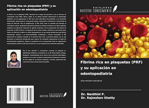 Fibrina rica en plaquetas (PRF) y su aplicación en odontopediatría: Una revisión narrativa von Ediciones Nuestro Conocimiento