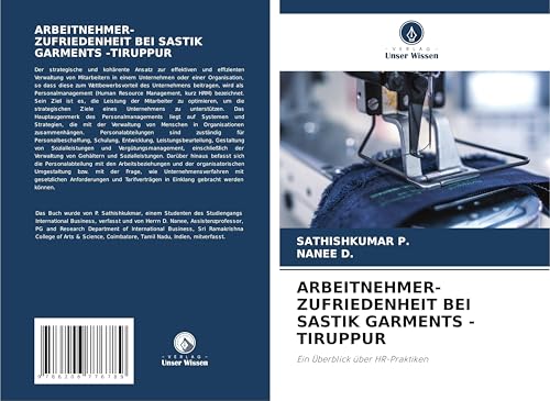 ARBEITNEHMER- ZUFRIEDENHEIT BEI SASTIK GARMENTS -TIRUPPUR: Ein Überblick über HR-Praktiken von Verlag Unser Wissen