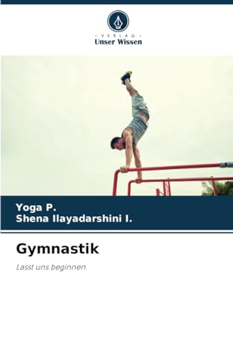 Gymnastik: Lasst uns beginnen von Verlag Unser Wissen