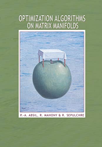 Optimization Algorithms on Matrix Manifolds von Princeton University Press