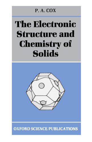 The Electronic Structure And Chemistry Of Solids (Oxford Science Publications)