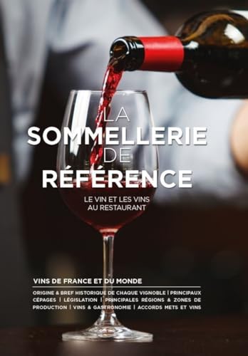 La Sommellerie de Reference: Le vin et les vins au restaurant von Editions Bpi
