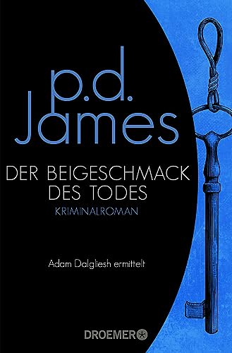 Der Beigeschmack des Todes: Roman (Die Dalgliesh-Romane, Band 7)