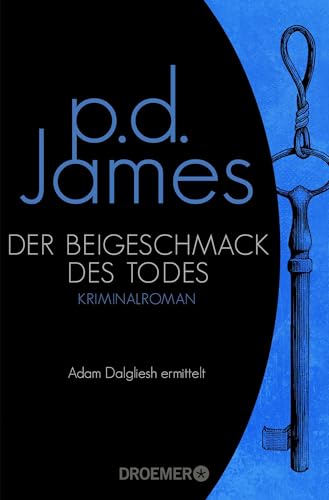 Der Beigeschmack des Todes: Roman (Die Dalgliesh-Romane, Band 7) von Droemer Taschenbuch