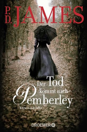 Der Tod kommt nach Pemberley: Kriminalroman von Droemer Knaur*