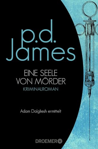 Eine Seele von Mörder: Roman (Die Dalgliesh-Romane, Band 2) von Droemer Taschenbuch