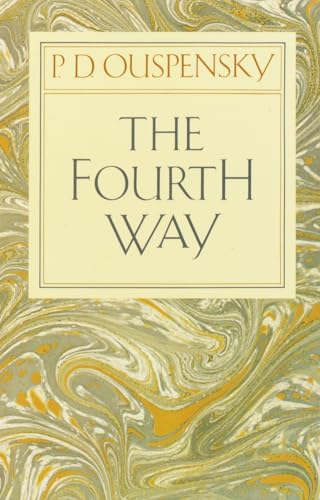 The Fourth Way: An Arrangement by Subject of Verbatim Extracts from the Records of Ouspensky's Meetings in London and New York, 1921-46 von Vintage
