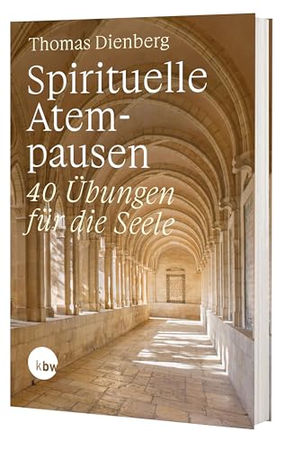 Spirituelle Atempausen - 40 Übungen für die Seele von kbw