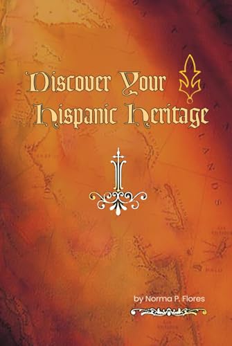 Discover Your Hispanic Heritage von The Empire Publishers