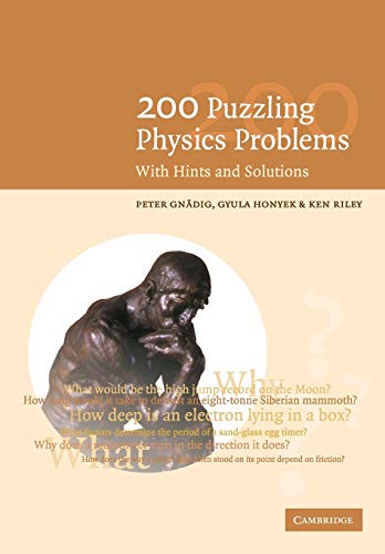 200 Puzzling Physics Problems: With Hints And Solutions von Cambridge University Press