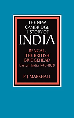 Bengal: The British Bridgehead: The British Bridgehead: Eastern India 1740 1828 (New Cambridge History of India, Band 2) von Cambridge University Press