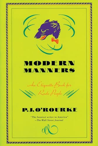 Modern Manners: An Etiquette Book for Rude People (O'Rourke, P. J.)