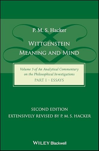 Wittgenstein: Meaning and Mind: Essays (Analytical Commentary on the Philosophical Investigations, 3, Band 3) von Wiley-Blackwell
