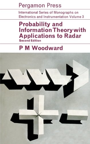 Probability and Information Theory, with Applications to Radar: International Series of Monographs on Electronics and Instrumentation von Pergamon