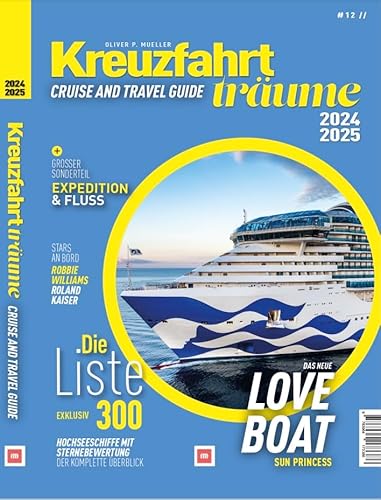 KREUZFAHRTTRÄUME 2024/2025 - Cruise & Travel Guide - Die Kreuzfahrtbibel von falkemedia