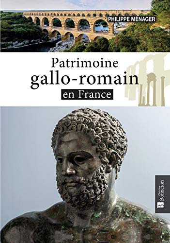 PATRIMOINE GALLO-ROMAIN EN FRANCE
