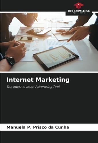 Internet Marketing: The Internet as an Advertising Tool von Our Knowledge Publishing