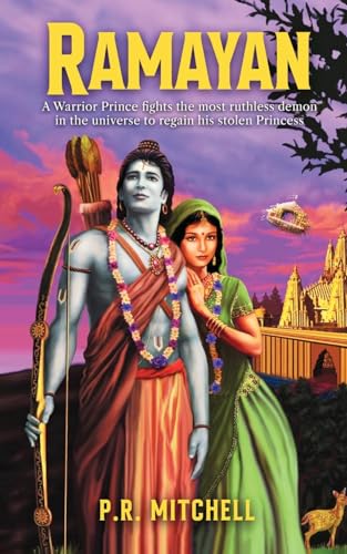 Ramayan: A Warrior Prince fights the most ruthless demon in the universe to regain his stolen Princess von Gotham Books