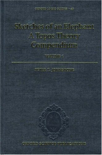 Sketches of an Elephant: A Topos Theory Compendium (Oxford Logic Guides, 43, Band 43) von Brand: Oxford University Press, USA