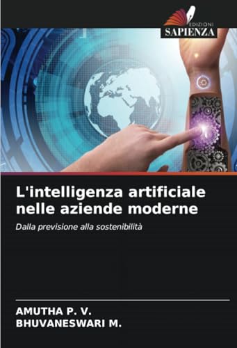 L'intelligenza artificiale nelle aziende moderne: Dalla previsione alla sostenibilità von Edizioni Sapienza