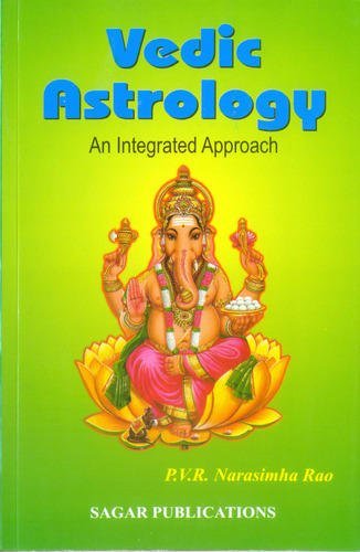Vedic Astrology: An Integrated Approach von Sagar Publications