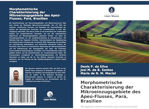 Morphometrische Charakterisierung der Mikroeinzugsgebiete des Apeú-Flusses, Pará, Brasilien: Mit digitaler Höhenmodellierung und multivariater Analyse