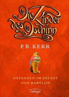 Die Kinder des Dschinn: Gefangen im Palast von Babylon von Oettinger