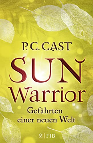 Sun Warrior: Gefährten einer neuen Welt von FISCHER FJB