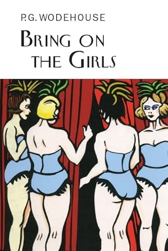 Bring on the Girls (Everyman's Library P G WODEHOUSE) von Everyman's Library